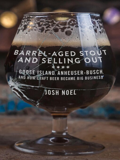 Title details for Barrel-Aged Stout and Selling Out by Josh Noel - Available